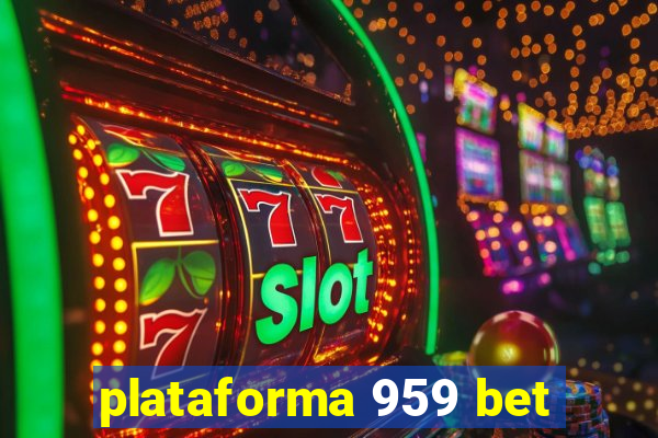 plataforma 959 bet